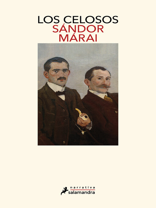 Title details for Los celosos (Ciclo de los Garren 2) by Sándor Márai - Available